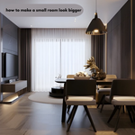 how to make a small room look bigger